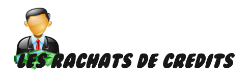 restructuration de dette rachats credits